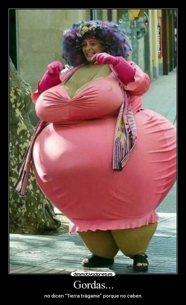 Gordas... -