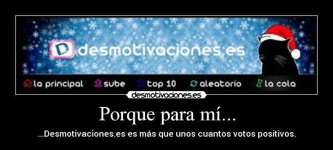 Porque para mí... -