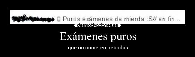 Exámenes puros - que no cometen pecados