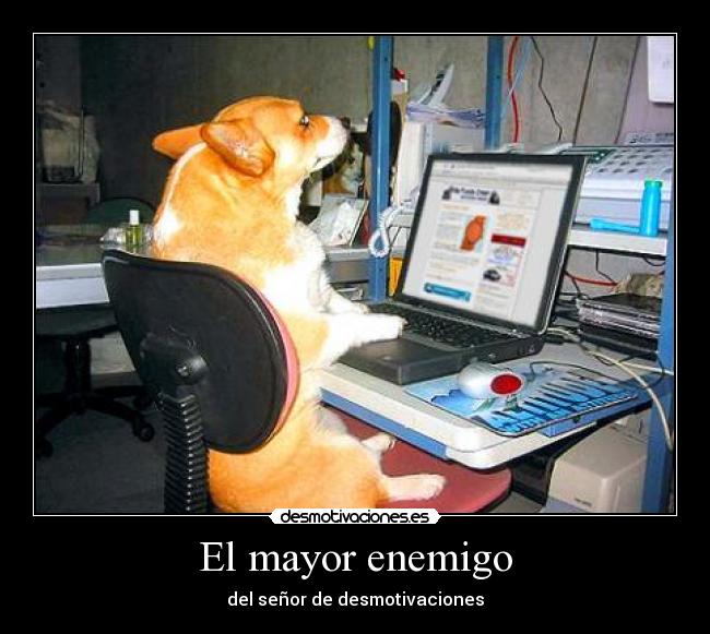 El mayor enemigo -