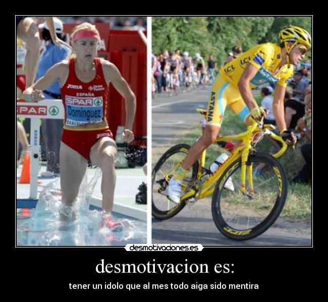 desmotivacion es: - tener un idolo que al mes todo aiga sido mentira