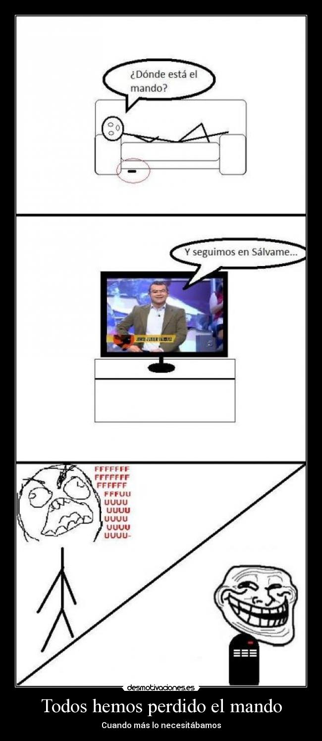 Todos hemos perdido el mando -