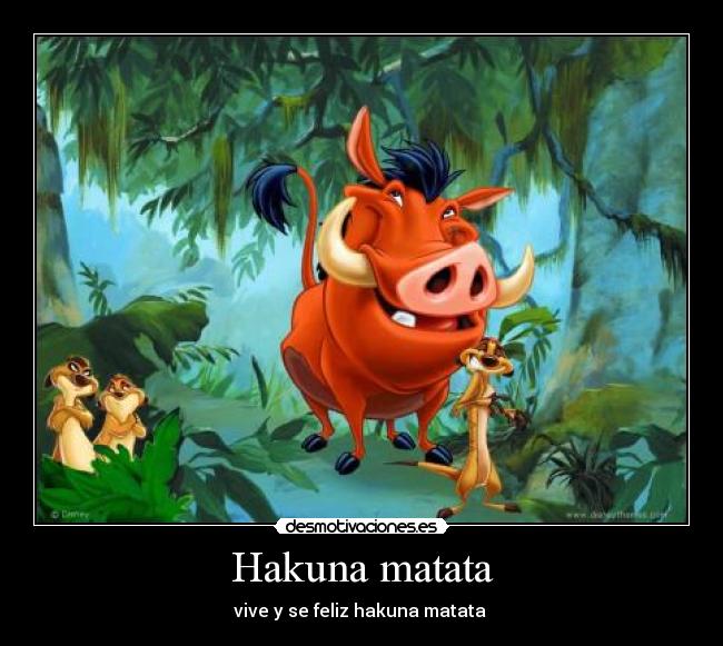 Hakuna matata -
