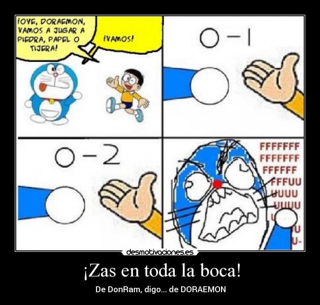 ¡Zas en toda la boca! - De DonRam, digo... de DORAEMON