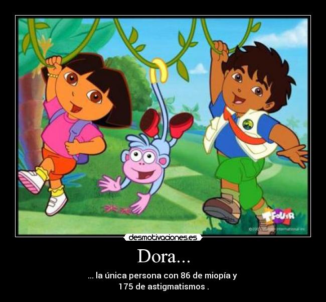 Dora... -