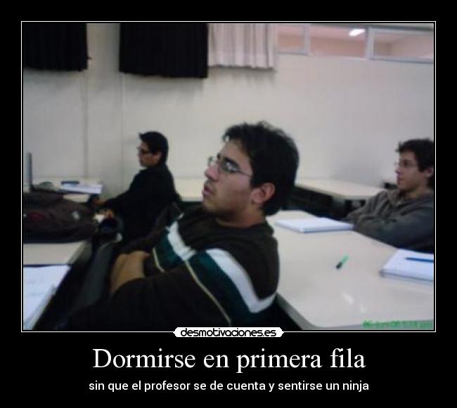 Dormirse en primera fila -