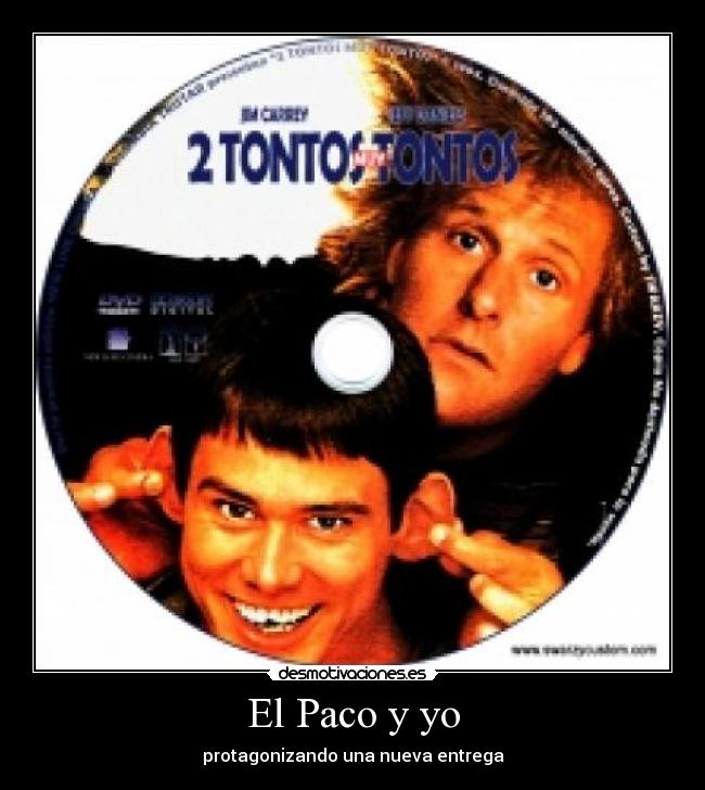 El Paco y yo - protagonizando una nueva entrega