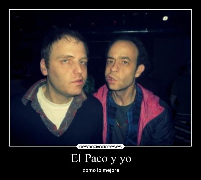 El Paco y yo -