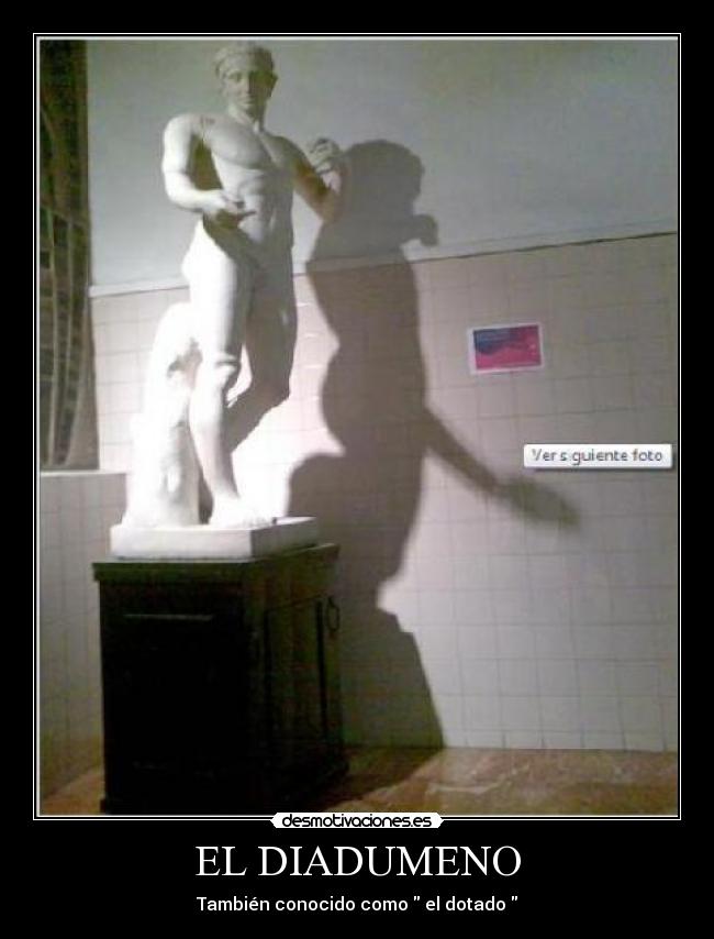 EL DIADUMENO - También conocido como el dotado
