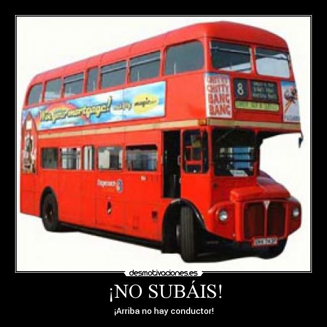 ¡NO SUBÁIS! -