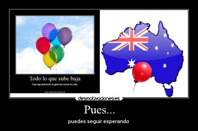Pues... -