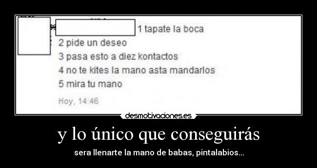 y lo único que conseguirás - 