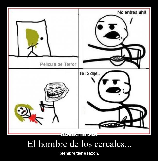 El hombre de los cereales... - 