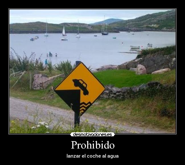 Prohibido - lanzar el coche al agua