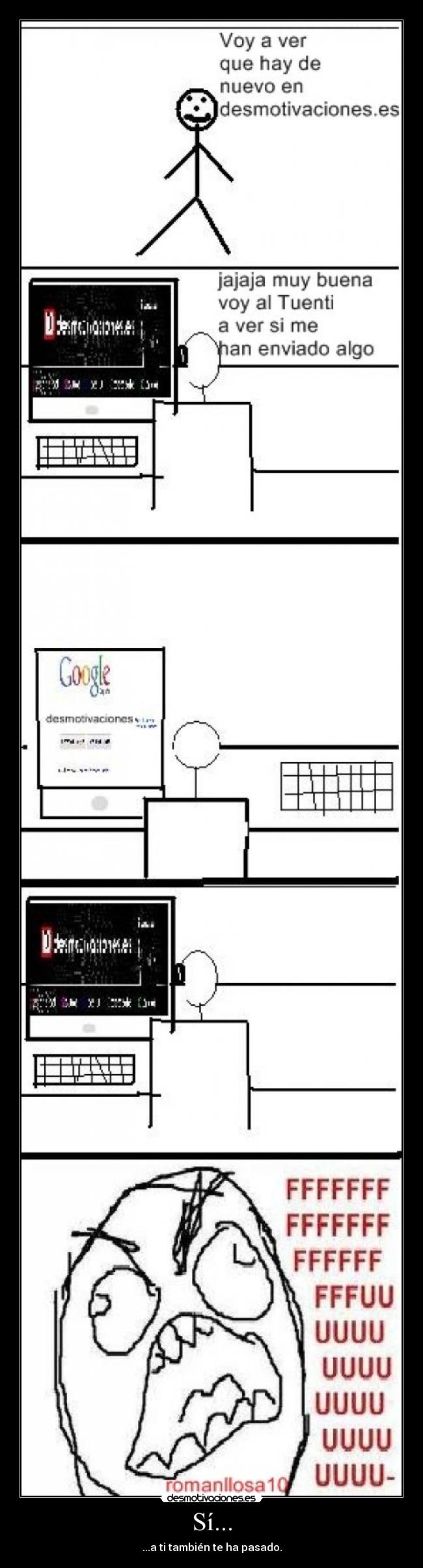 Sí... - ...a ti también te ha pasado.