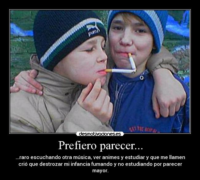 Prefiero parecer... -