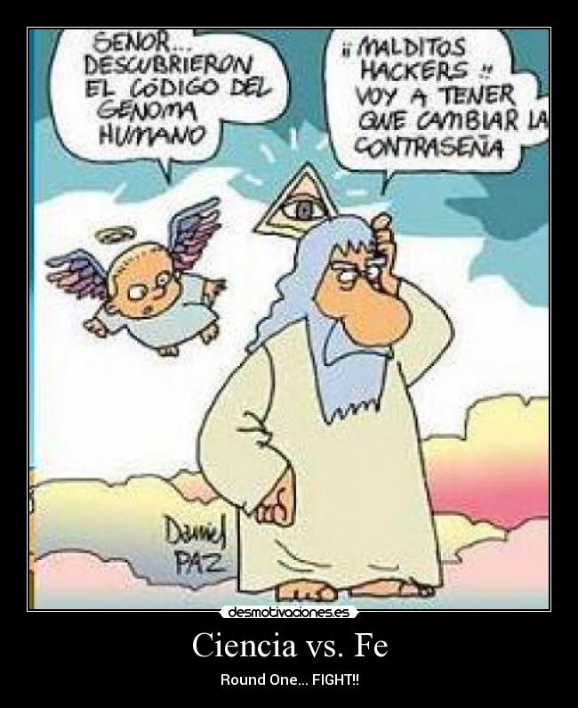 Ciencia vs. Fe - Round One... FIGHT!!