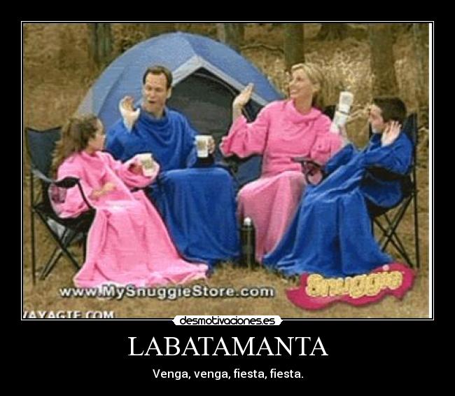 LABATAMANTA - Venga, venga, fiesta, fiesta.