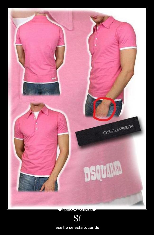 Sí - ese tio se esta tocando