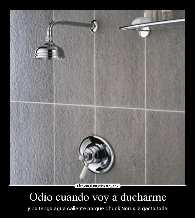 Odio cuando voy a ducharme -