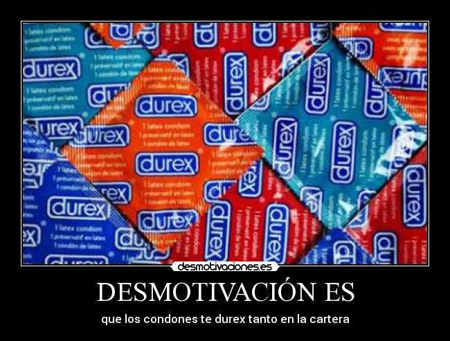 carteles condones durex desmotivaciones