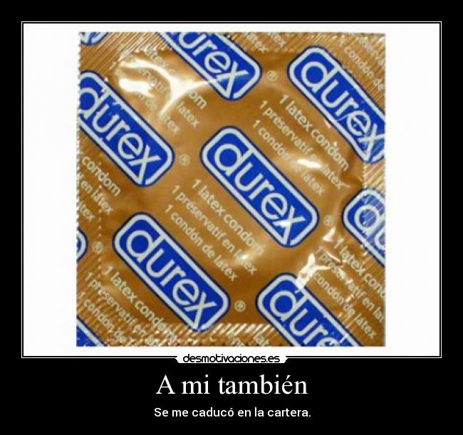 A mi también -