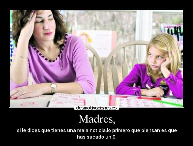 Madres, -