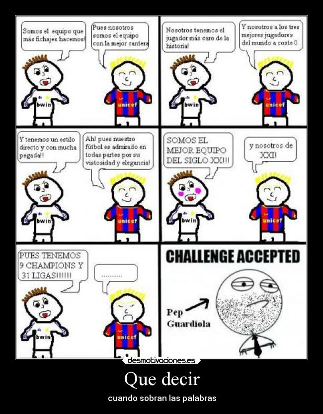 Que decir - cuando sobran las palabras