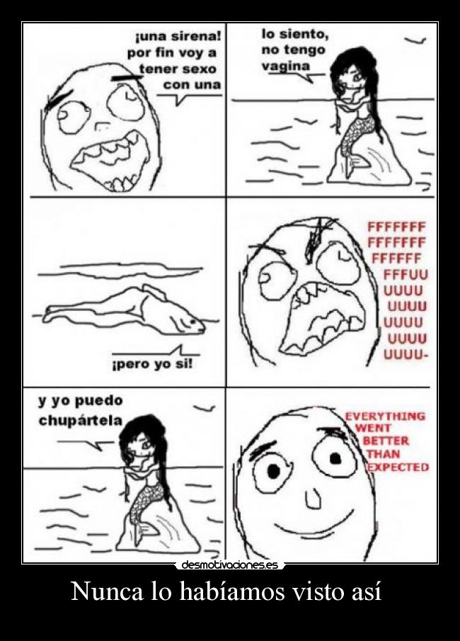 Nunca lo habíamos visto así -