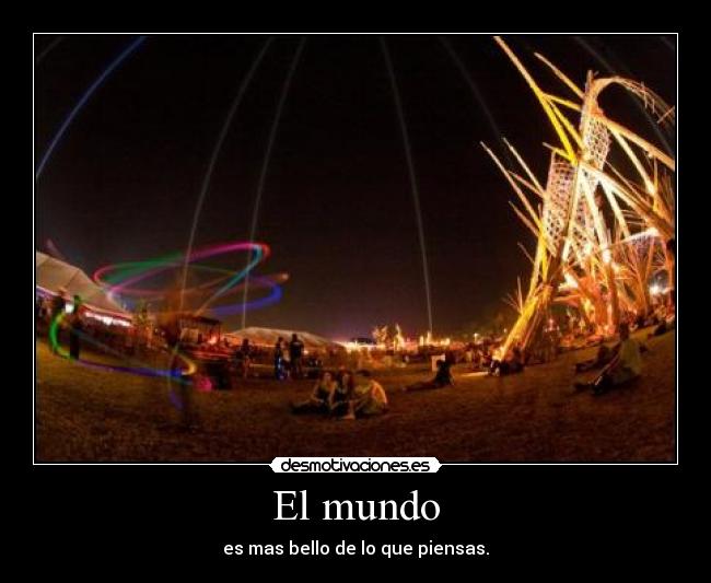 El mundo - es mas bello de lo que piensas.