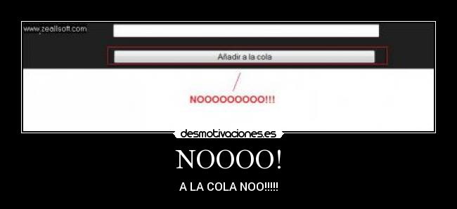 NOOOO! -