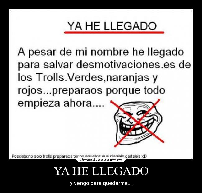 YA HE LLEGADO -