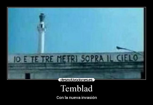 Temblad - Con la nueva invasión