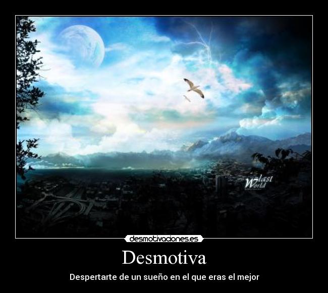 carteles suenodesmotivacionmejordespertarte desmotivaciones