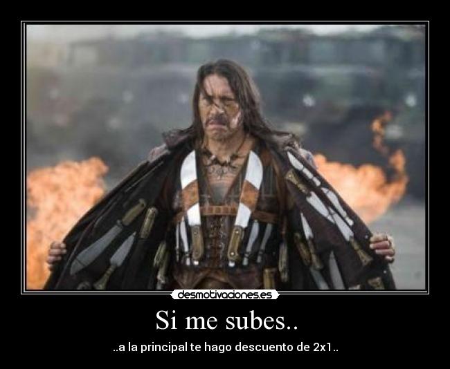 Si me subes.. - 