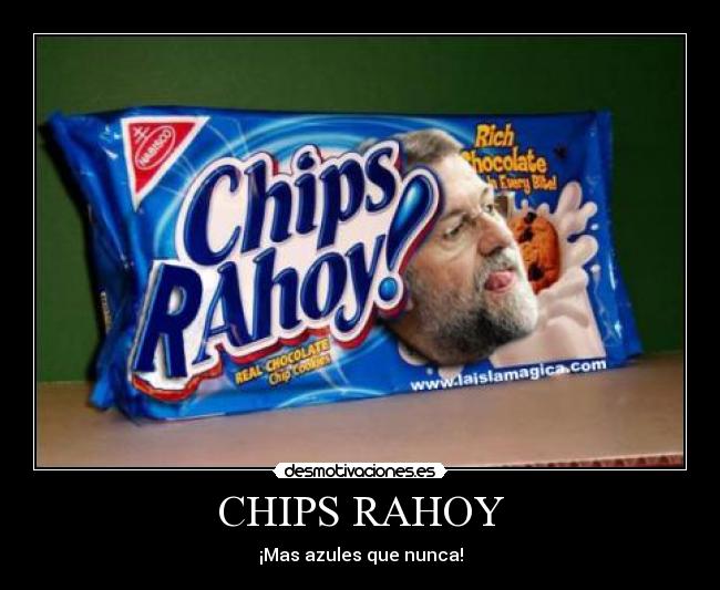 CHIPS RAHOY - ¡Mas azules que nunca!