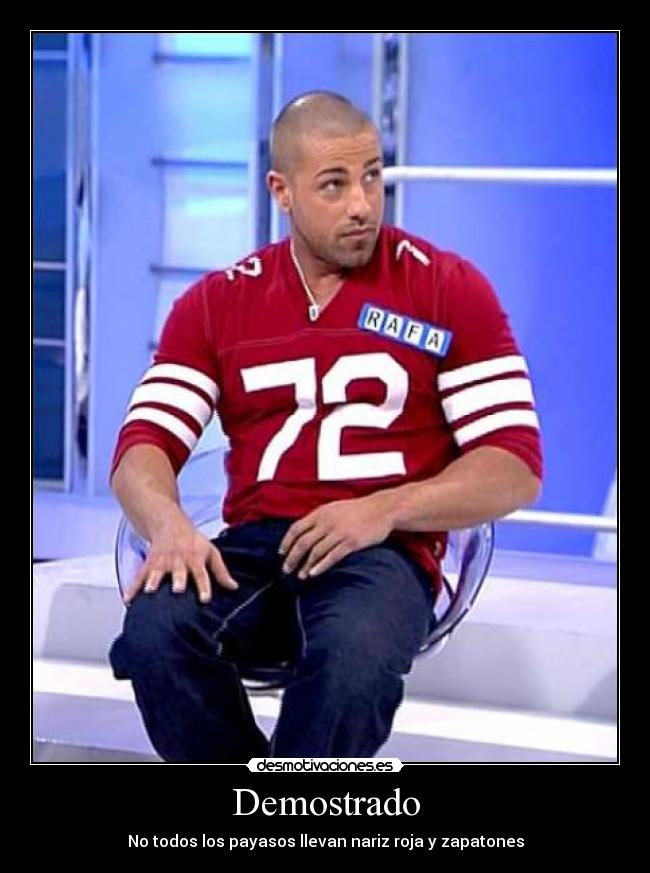 Demostrado - No todos los payasos llevan nariz roja y zapatones