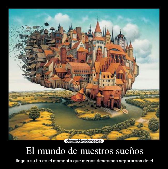 carteles mundo dreams world suenos desmotivaciones