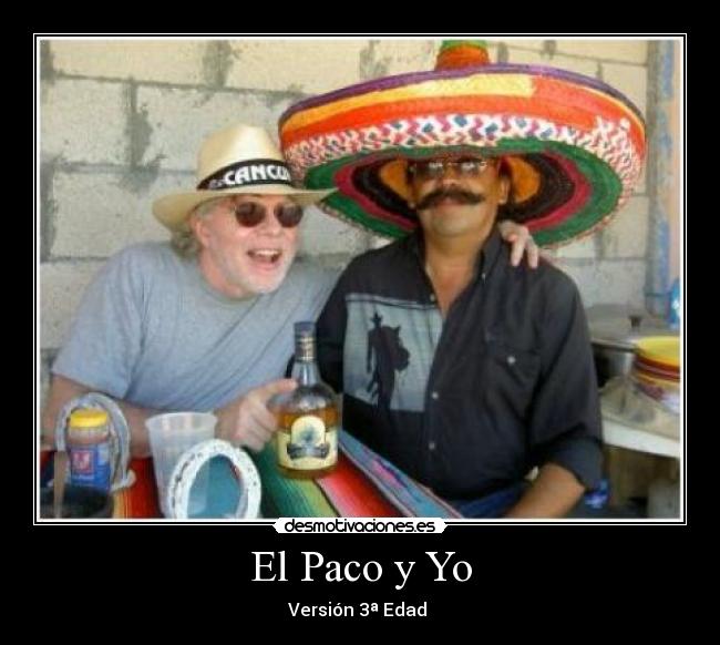 El Paco y Yo - Versión 3ª Edad 