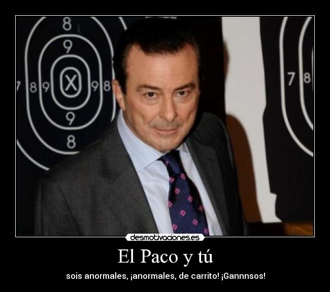 El Paco y tú - 