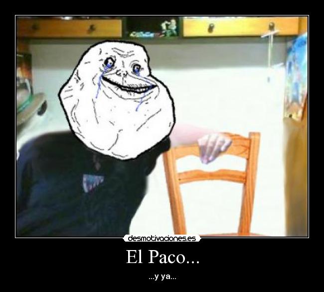 El Paco... -