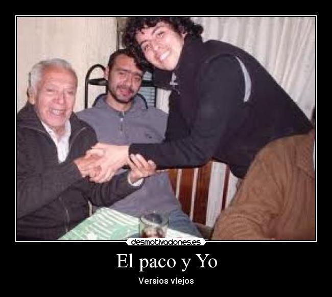 El paco y Yo -