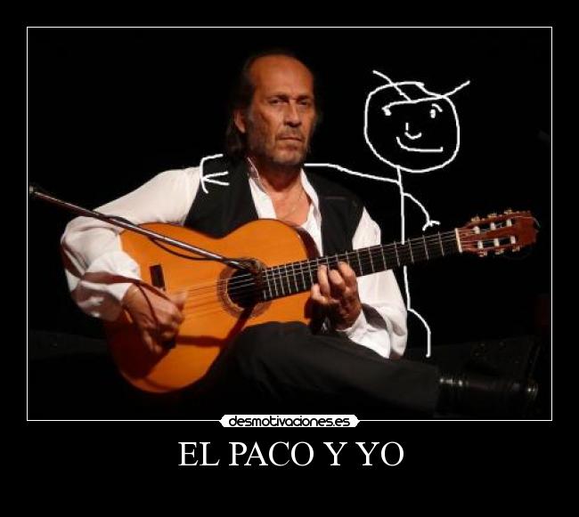EL PACO Y YO -