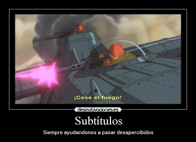 Subtítulos - Siempre ayudandonos a pasar desapercibidos