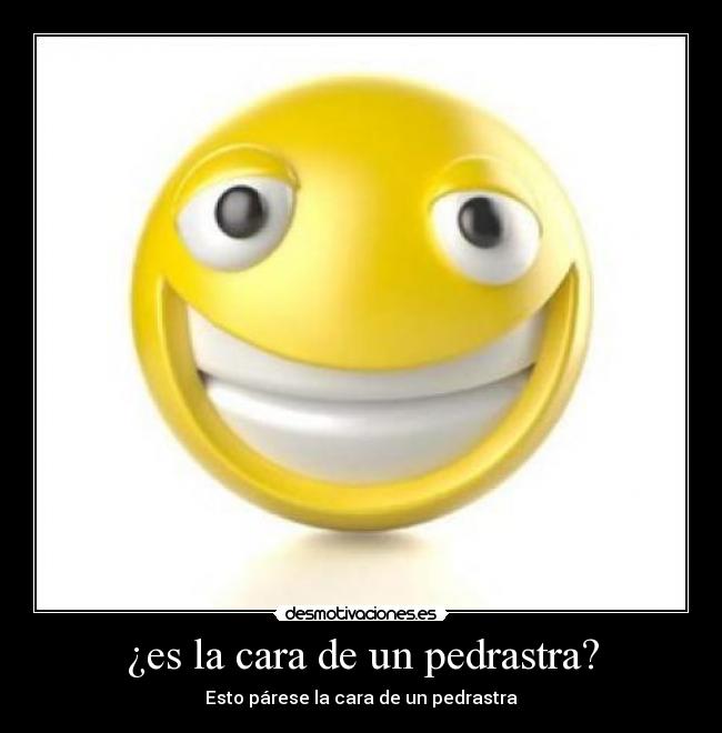 ¿es la cara de un pedrastra? - 