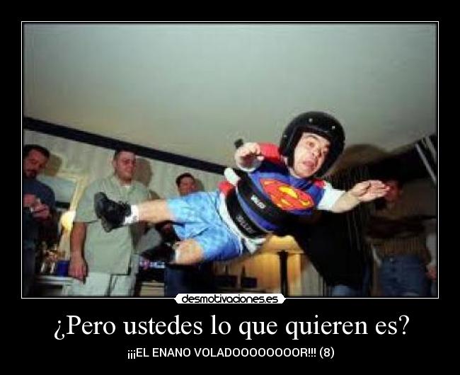 ¿Pero ustedes lo que quieren es? - 