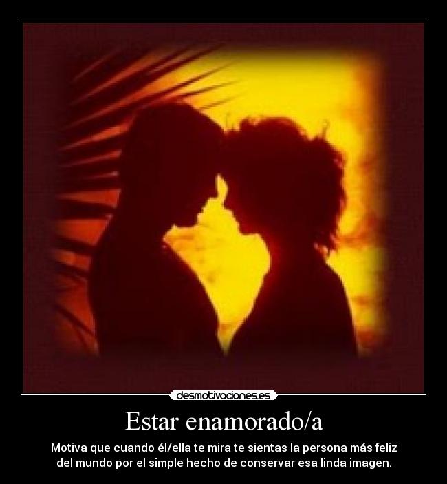 Estar enamorado/a -