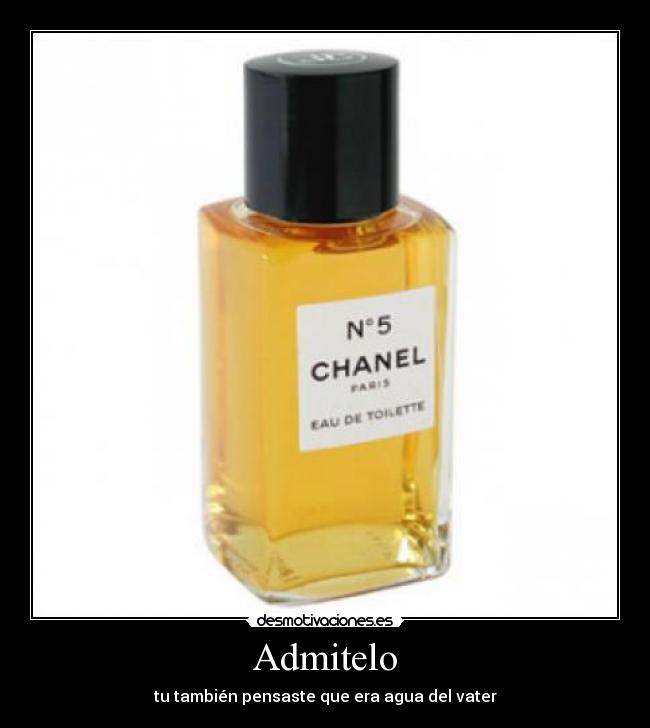 Admitelo - tu también pensaste que era agua del vater