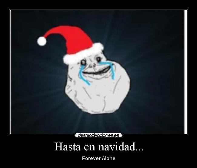 Hasta en navidad... -