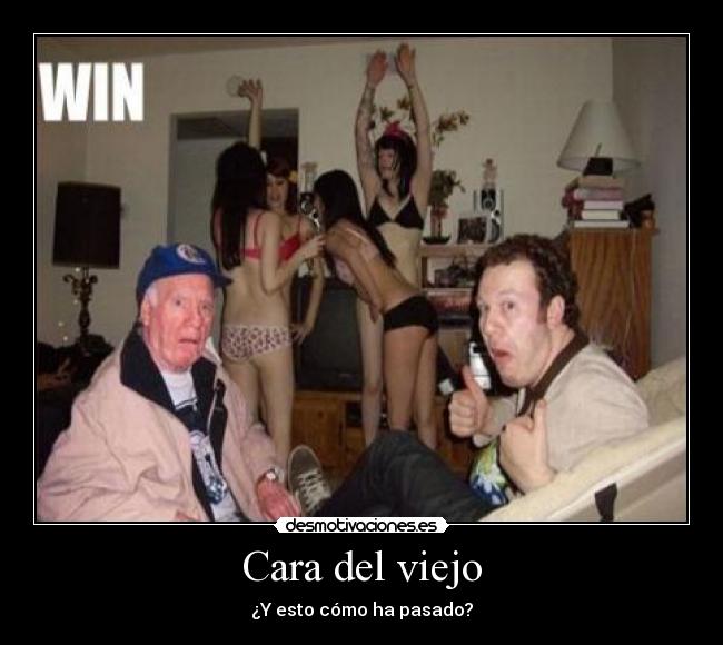 Cara del viejo - ¿Y esto cómo ha pasado?